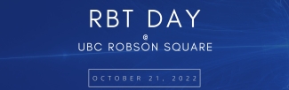 Join us for RbT Day in October! Picture of text "RbT day @ UBC Robson Square, October 21, 2022" on blue background.